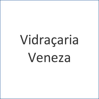 vidracaria veneza
